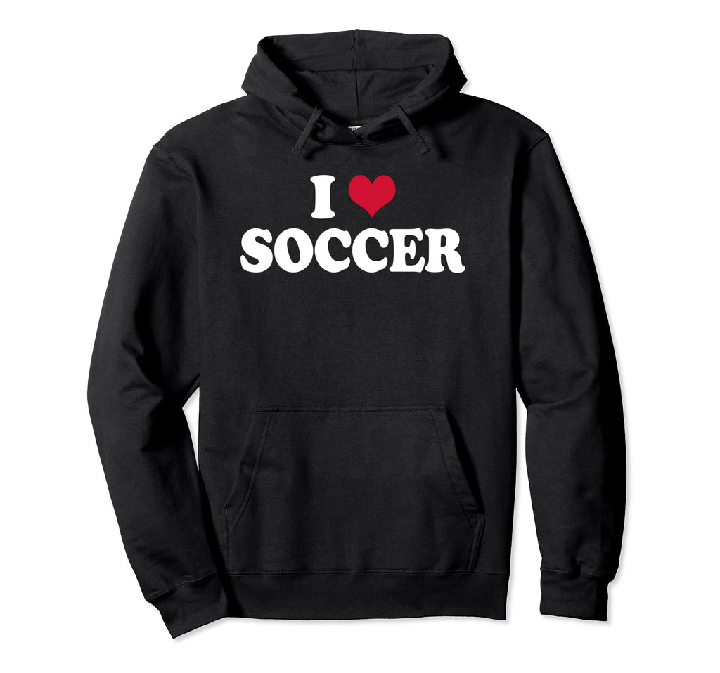 I Love Soccer Hoodie - Aesthetic Graphic Men Women - T-Shirt, Sweatshirt, Hoodie