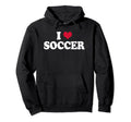 I Love Soccer Hoodie - Aesthetic Graphic Men Women - T-Shirt, Sweatshirt, Hoodie