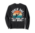 Soccer Goalie Dad Broke Dad Soccer Sweatshirt - Custom Art Print Unisex - T-Shirt, Sweatshirt, Hoodie