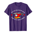 Helicopter Mom T-Shirt - Fun Novelty Design for Adults - T-Shirt, Sweatshirt, Hoodie
