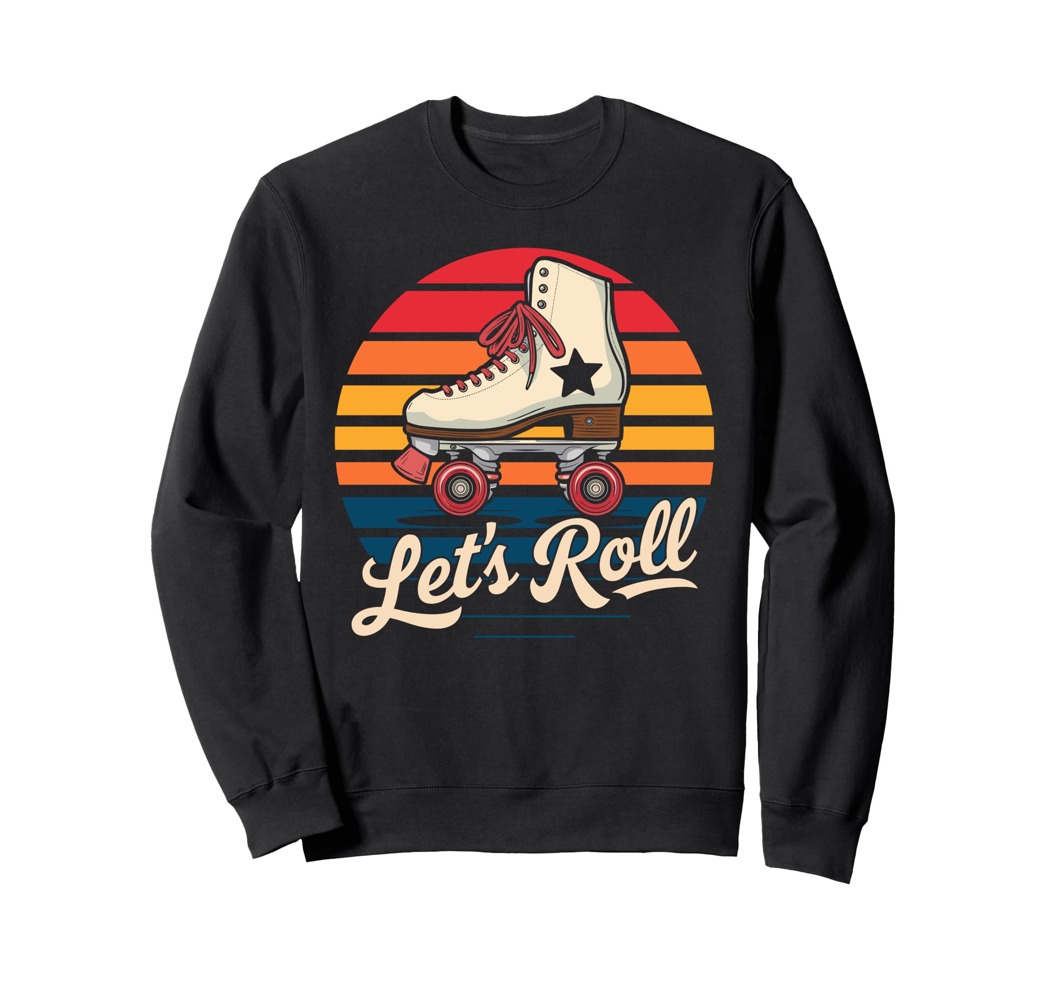 Let S Roll Roller Skating Skater Sweatshirt - Aesthetic Graphic for Adults - T-Shirt, Sweatshirt, Hoodie