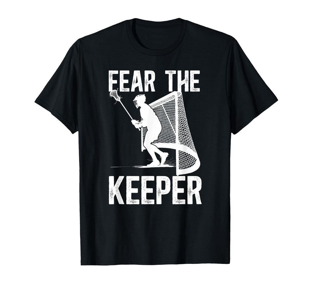 Fear Lacrosse Keeper Lacrosse T-Shirt - Minimalist Print Men Women - T-Shirt, Sweatshirt, Hoodie