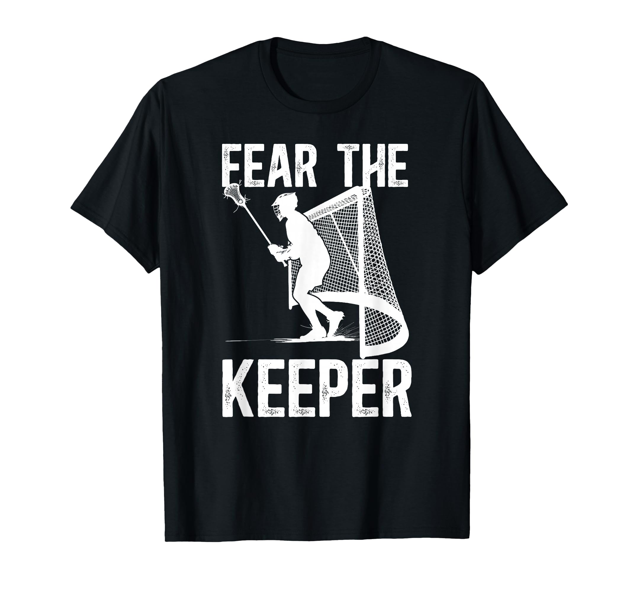 Fear Lacrosse Keeper Lacrosse T-Shirt - Minimalist Print Men Women - T-Shirt, Sweatshirt, Hoodie