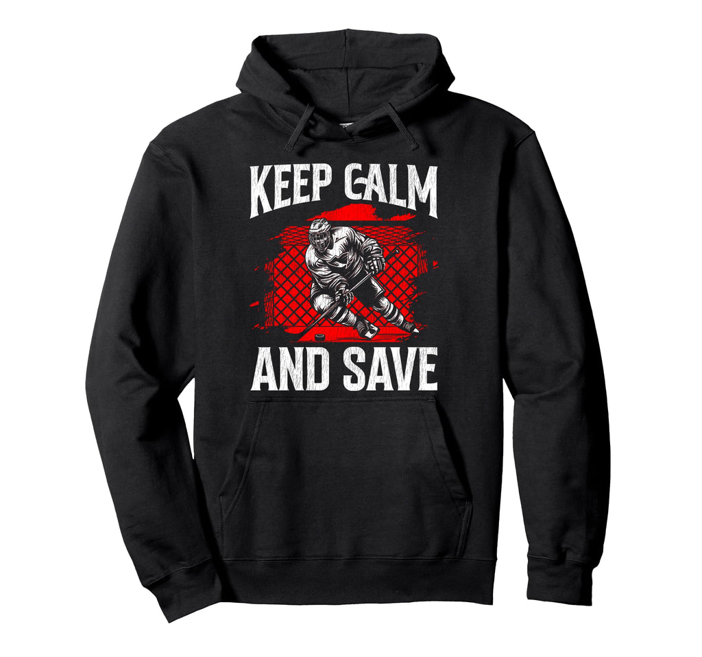 Ice Hockey Goalie Goalkeeper Keep Calm And Hoodie - Unique Graphic Unisex - T-Shirt, Sweatshirt, Hoodie