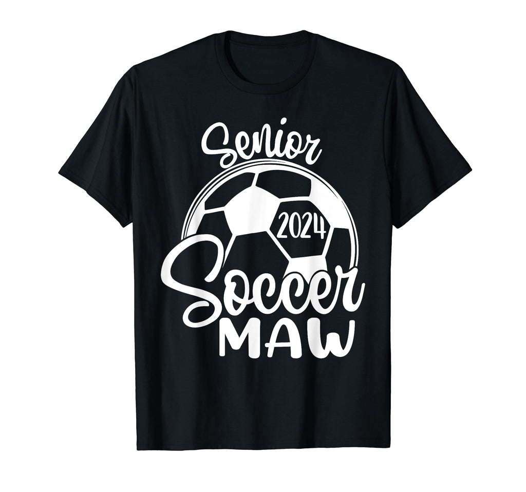 Senior Soccer Maw 2024 Class 2024 T-Shirt - Fun Novelty Design Men Women - T-Shirt, Sweatshirt, Hoodie