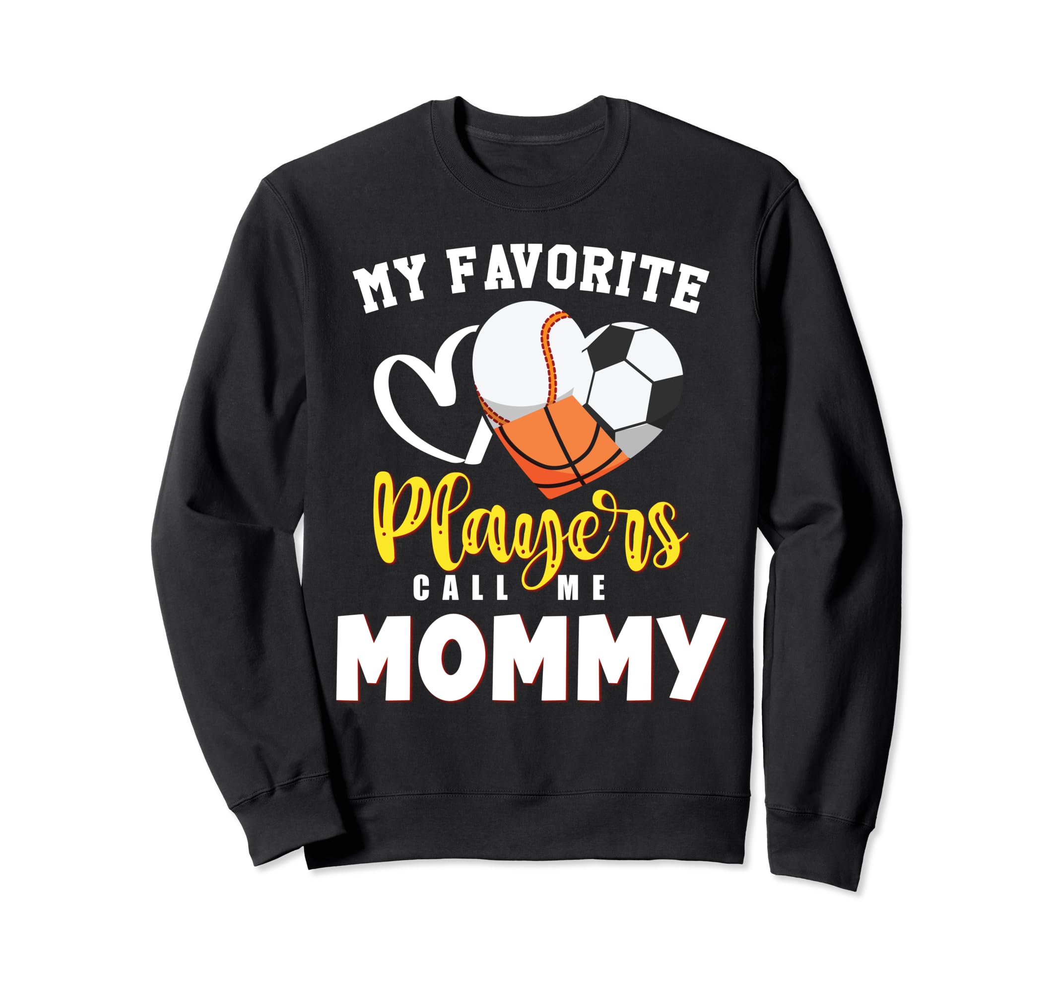 Mommy My Favorite Baseball Soccer Sweatshirt - Aesthetic Graphic Unisex - T-Shirt, Sweatshirt, Hoodie
