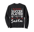 My Favorite Soccer Player Calls Me Savta Sweatshirt - Graphic Print Unisex - T-Shirt, Sweatshirt, Hoodie