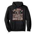Soccer Lover Im Just 18 Year Old Who Loves Hoodie - Trendy Graphic Unisex - T-Shirt, Sweatshirt, Hoodie