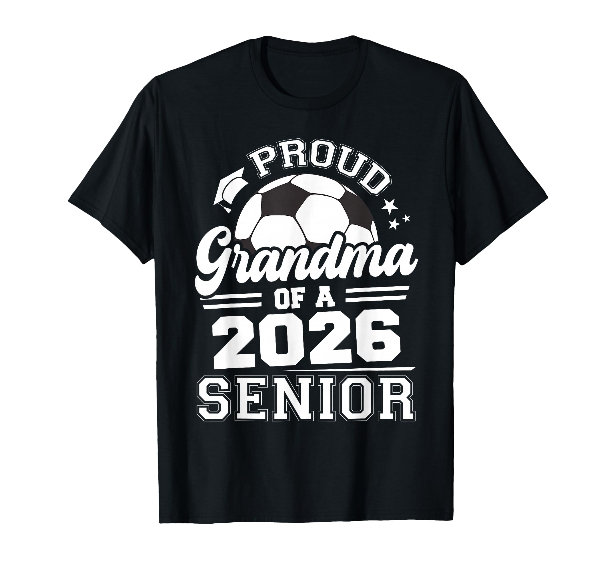Proud Grandma 2026 Senior Soccer T-Shirt - Aesthetic Graphic Men Women - T-Shirt, Sweatshirt, Hoodie