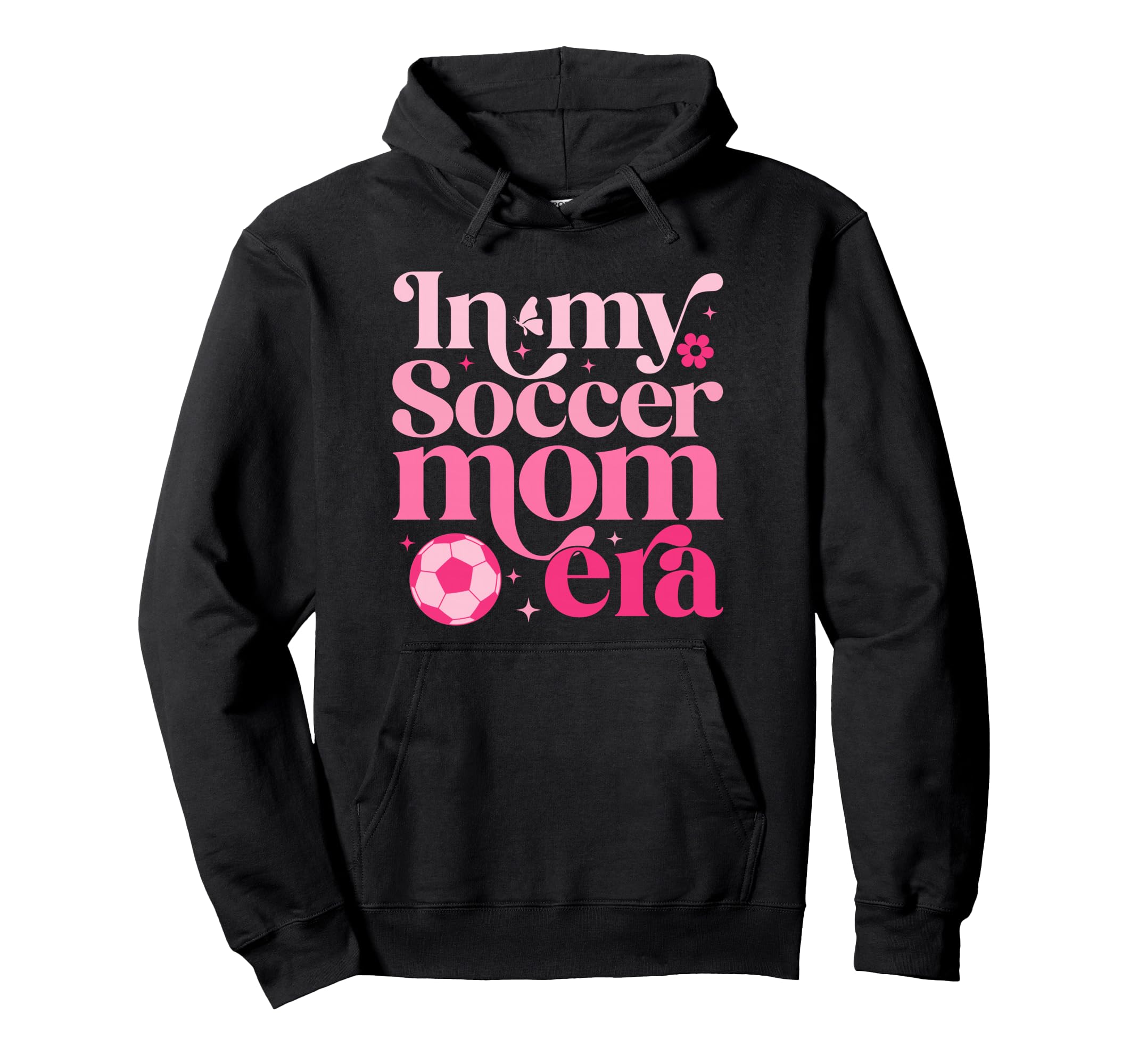 My Soccer Mom Era Mom Life Mothers Day Hoodie - Graphic Print for Adults - T-Shirt, Sweatshirt, Hoodie