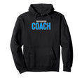 Recreation League Soccer Team Coach Hoodie - Casual Everyday Wear Unisex - T-Shirt, Sweatshirt, Hoodie