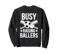 Busy Raising Ballers Soccer Baseball Sweatshirt - Minimalist Print Unisex - T-Shirt, Sweatshirt, Hoodie