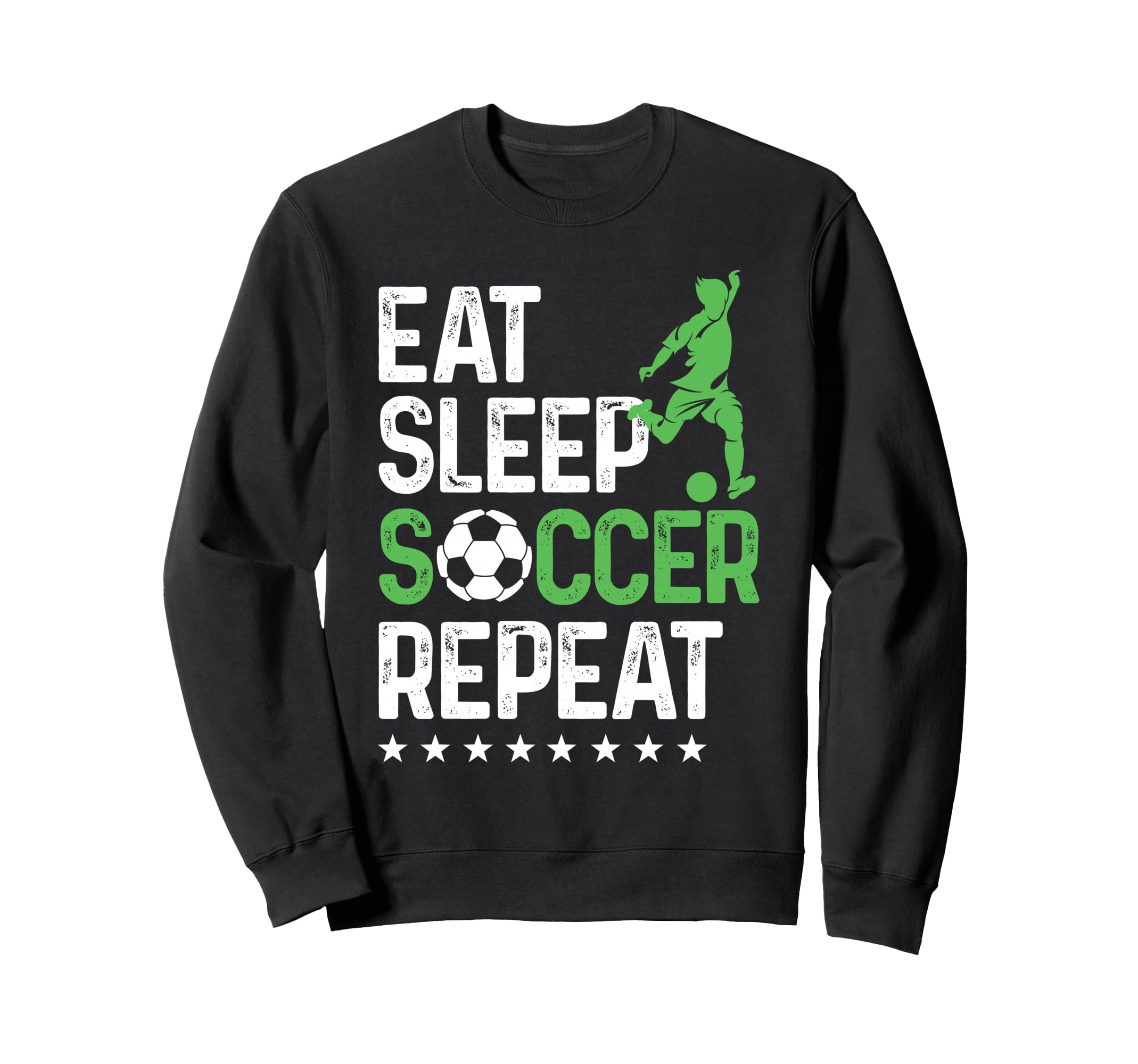 Eat Sleep Soccer Repeat Sport Player Sweatshirt - Novelty Apparel Men Women - T-Shirt, Sweatshirt, Hoodie