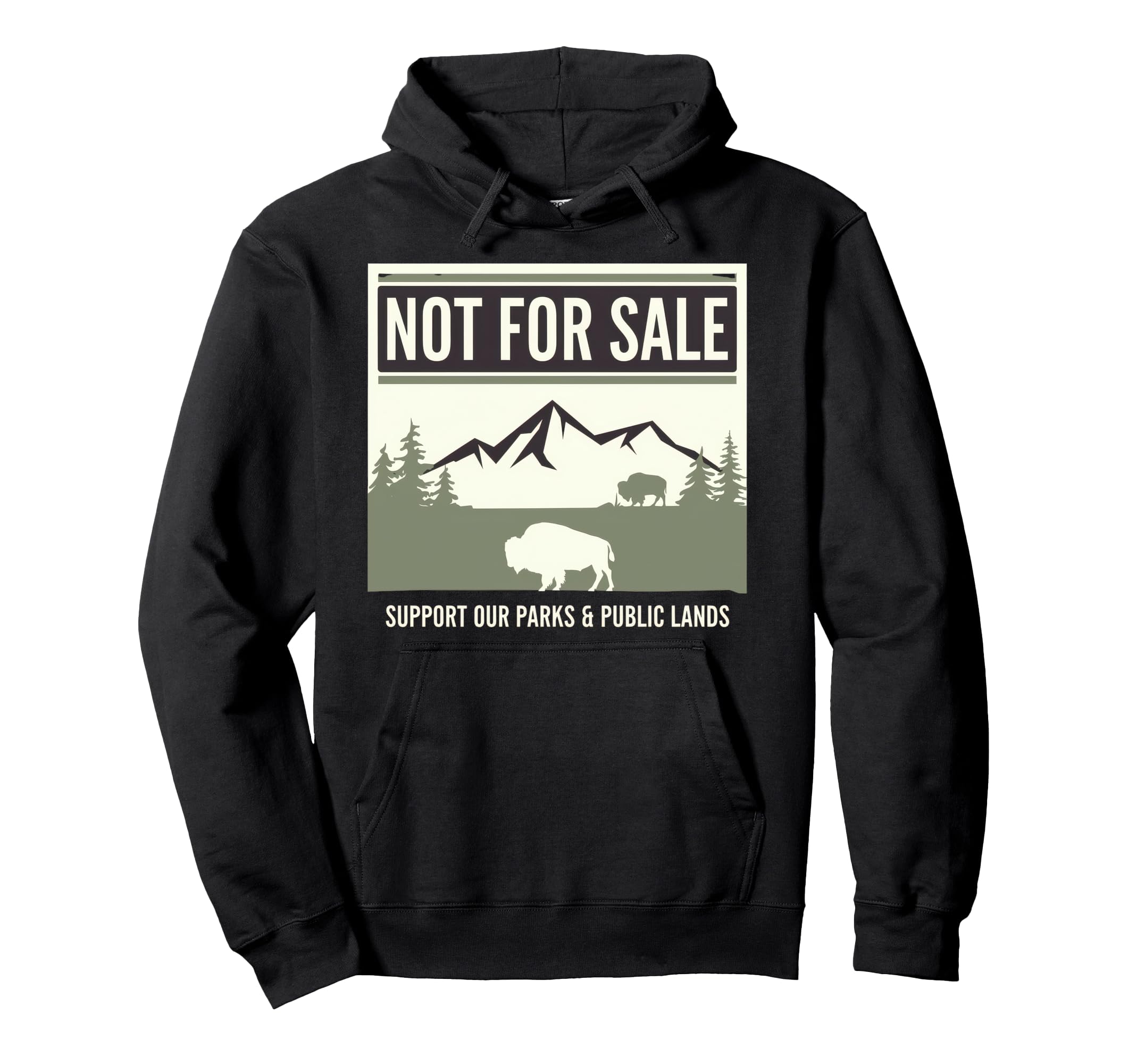 Not Sale Protect Our National Park Hoodie - Fun Novelty Design for Adults - T-Shirt, Sweatshirt, Hoodie