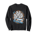 Funny Music 60S 70S Cassette Meme Old Sweatshirt - Novelty Apparel Unisex - T-Shirt, Sweatshirt, Hoodie