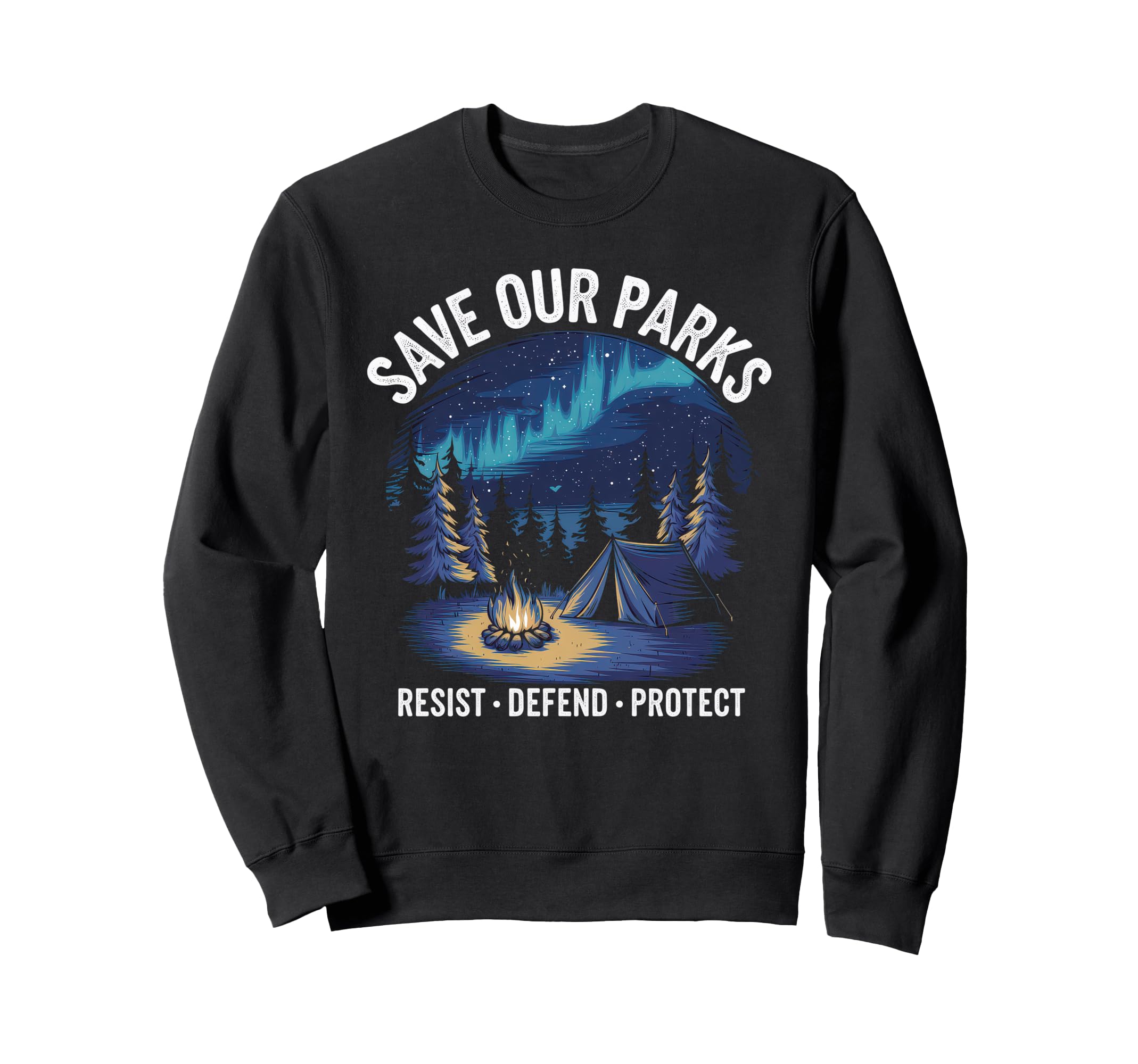 Save Our Parks Protect National Park Sweatshirt - Trendy Graphic Men Women - T-Shirt, Sweatshirt, Hoodie