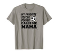My Favorite Soccer Player Calls Me Mama T-Shirt - Trendy Graphic Unisex - T-Shirt, Sweatshirt, Hoodie