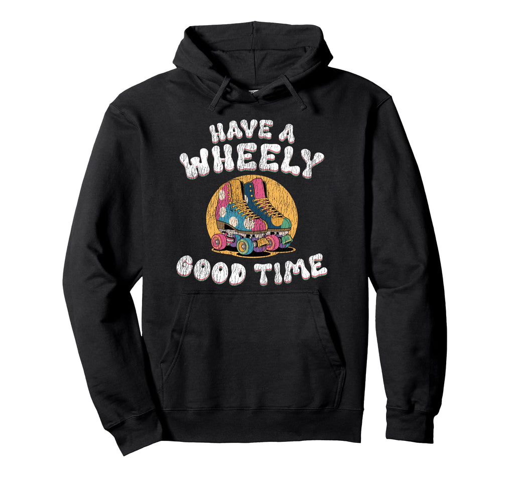 Roller Skating Skate 1970S Have Hoodie - Fun Novelty Design for Adults - T-Shirt, Sweatshirt, Hoodie