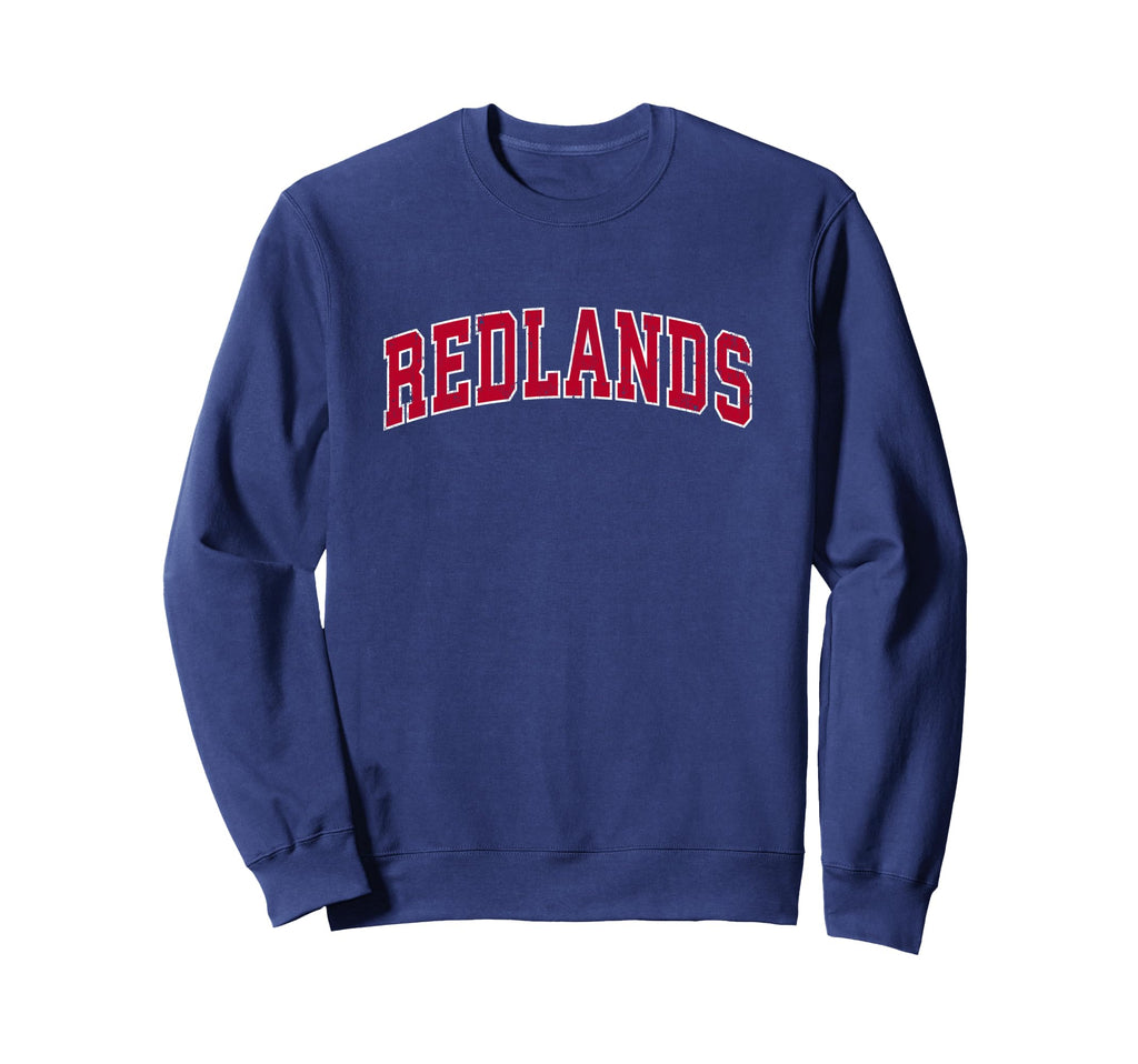 Redlands California Ca Sports Sweatshirt - Fun Novelty Design for Adults - T-Shirt, Sweatshirt, Hoodie