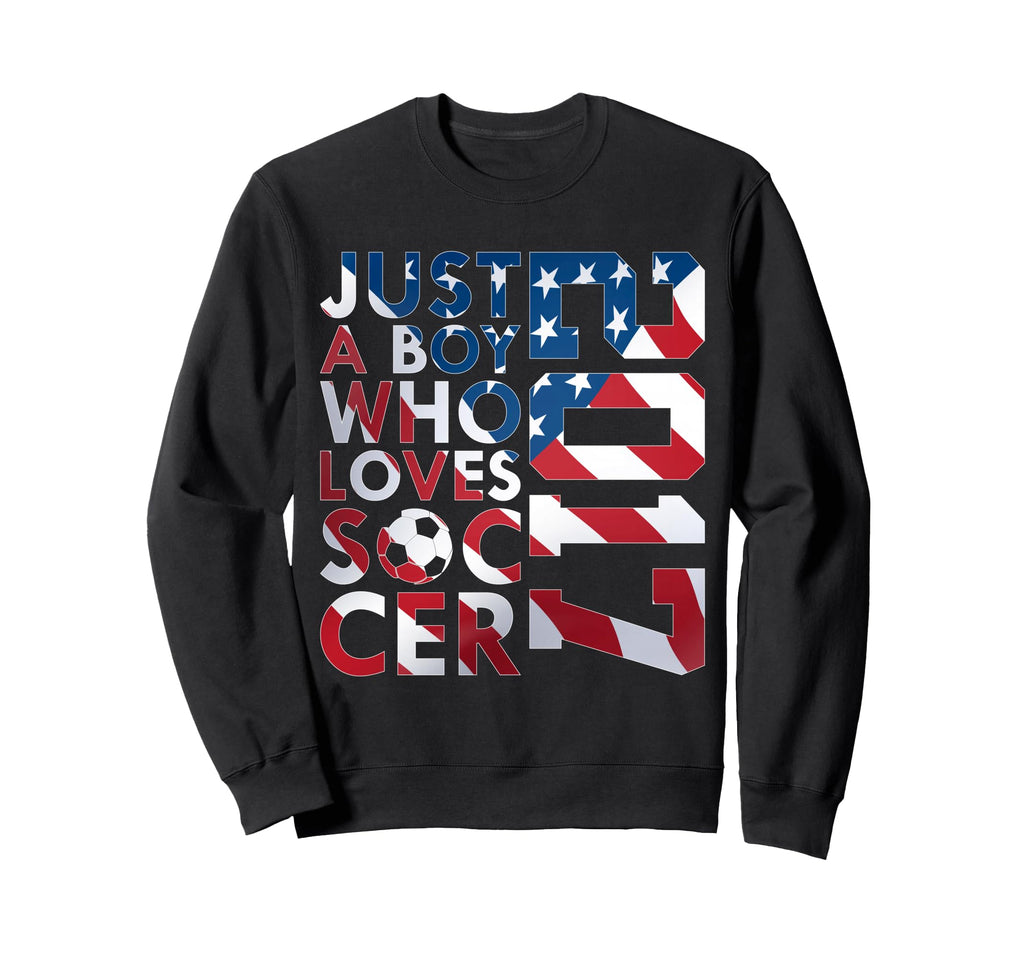 2017 Just Who Loves Soccer 9Th Sweatshirt - Aesthetic Graphic Unisex - T-Shirt, Sweatshirt, Hoodie