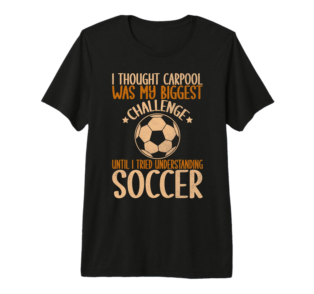 I Thought Carpool Was My Biggest Challenge T-Shirt - Trendy Graphic Unisex - T-Shirt, Sweatshirt, Hoodie