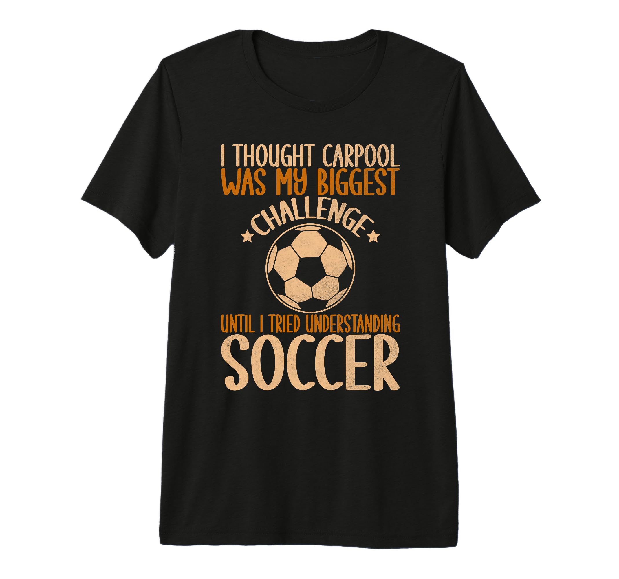 I Thought Carpool Was My Biggest Challenge T-Shirt - Trendy Graphic Unisex - T-Shirt, Sweatshirt, Hoodie