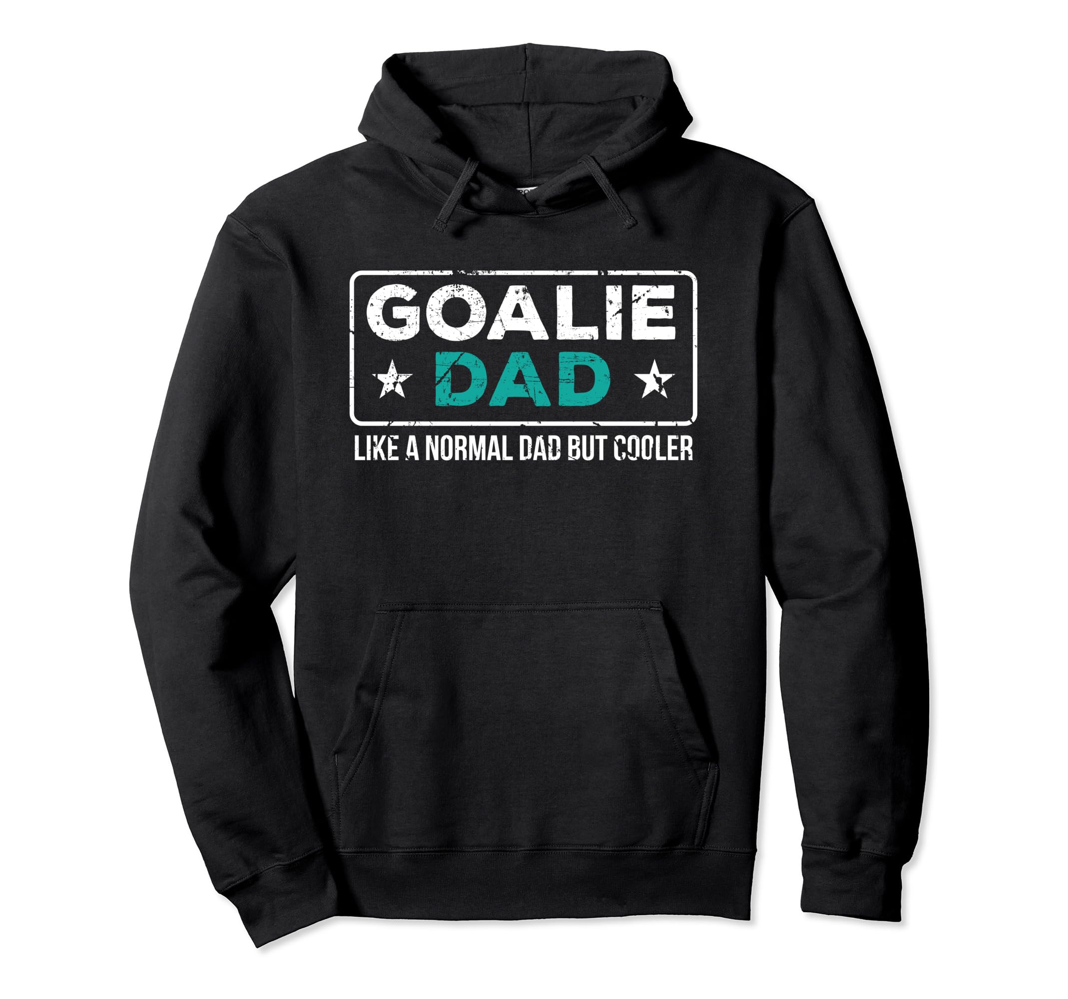 Goalie Dad Like Normal Dad But Cooler Dad Hoodie - Minimalist Print Unisex - T-Shirt, Sweatshirt, Hoodie