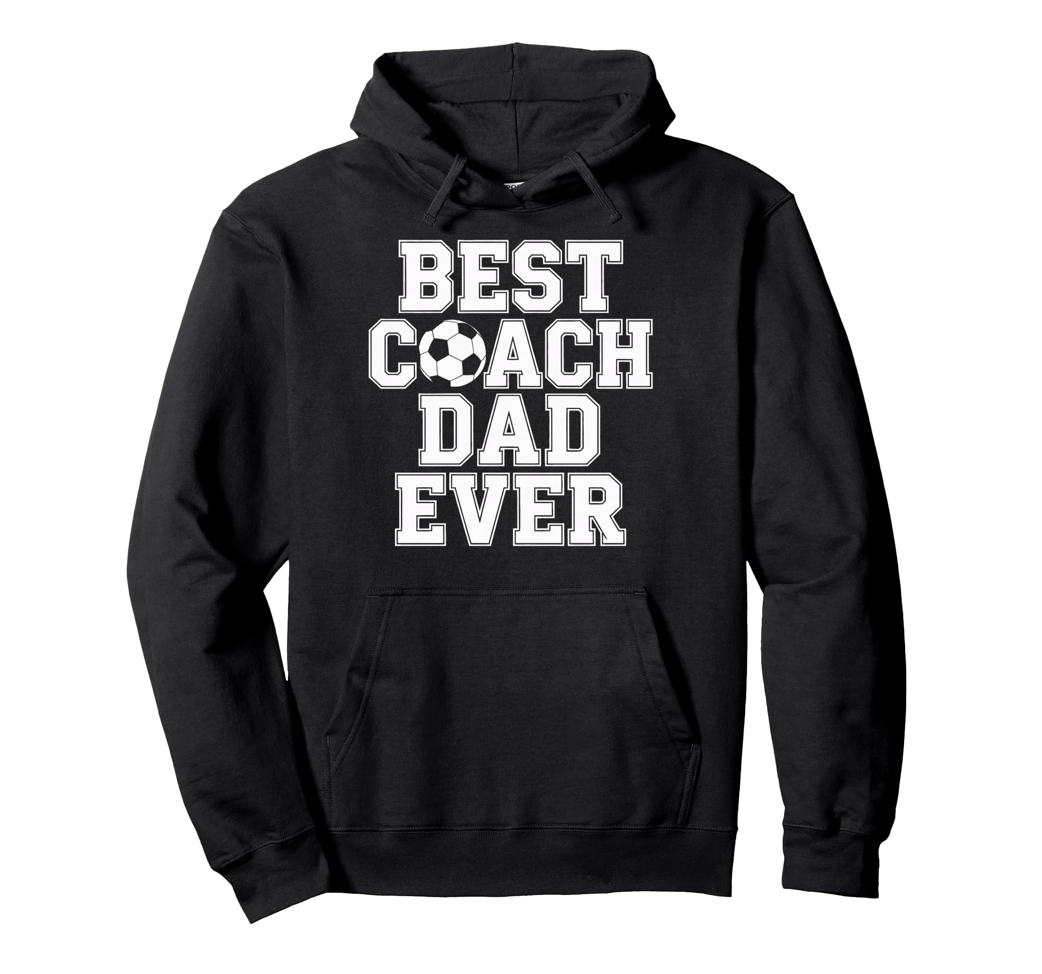 Best Coach Dad Ever Soccer Enthusiast Hoodie - Fun Novelty Design Unisex - T-Shirt, Sweatshirt, Hoodie