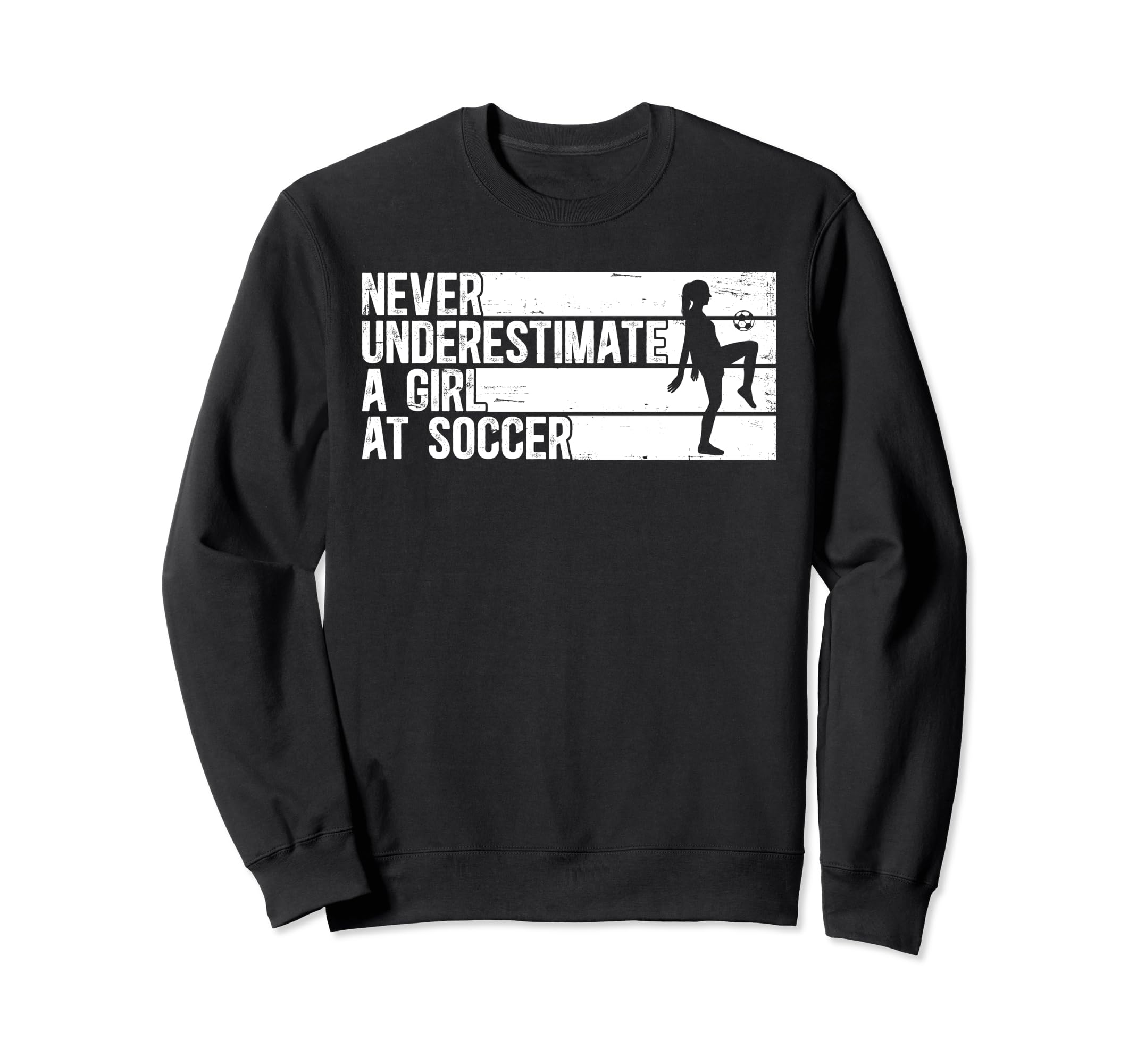 Funny Never Underestimate Soccer Sweatshirt - Streetwear Style Men Women - T-Shirt, Sweatshirt, Hoodie