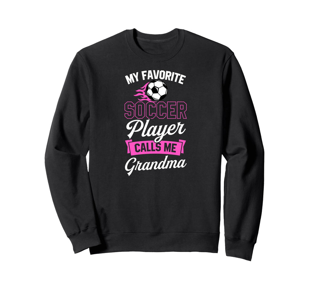 My Favorite Soccer Player Sweatshirt - Casual Everyday Wear Men Women - T-Shirt, Sweatshirt, Hoodie