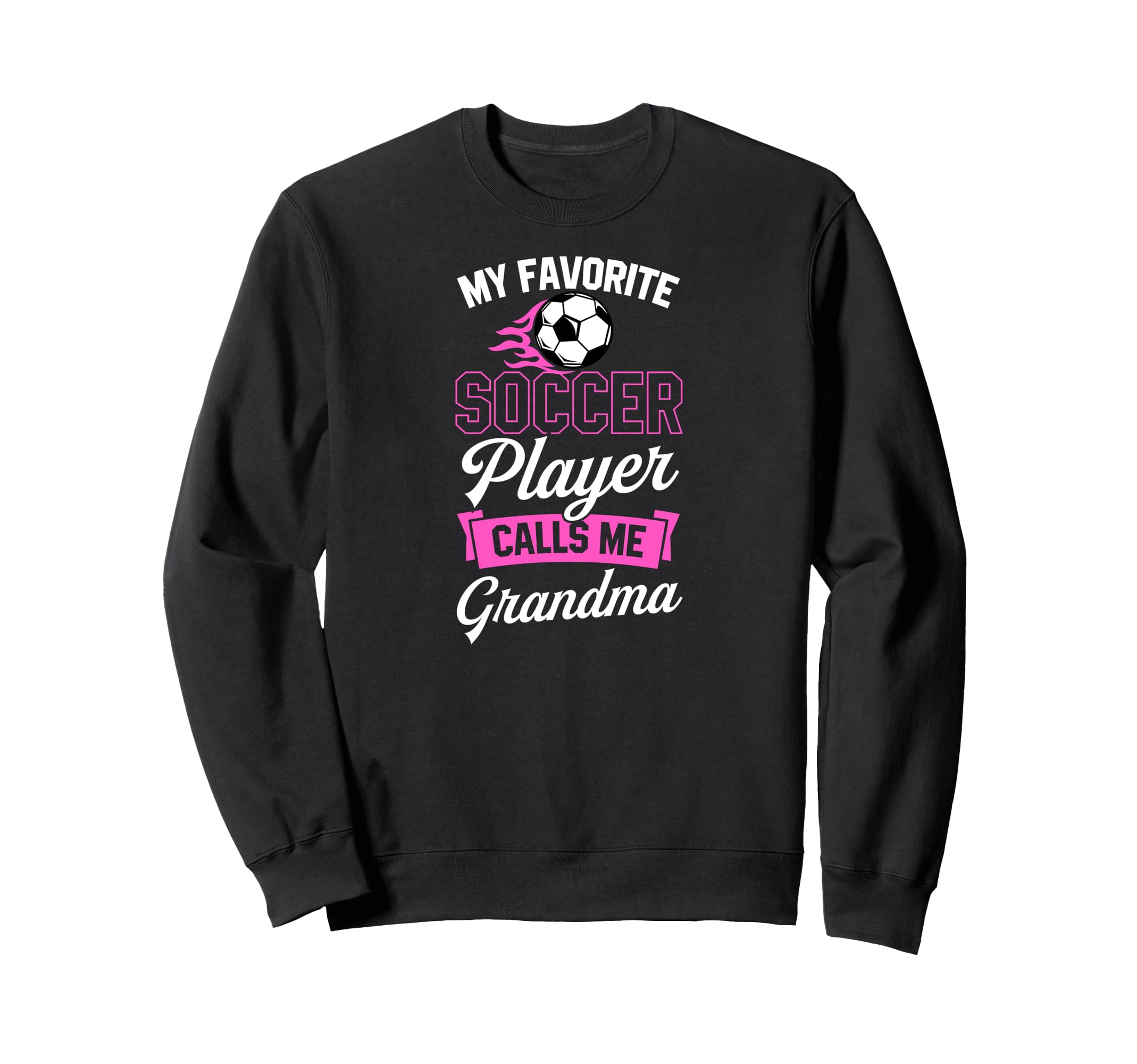 My Favorite Soccer Player Sweatshirt - Casual Everyday Wear Men Women - T-Shirt, Sweatshirt, Hoodie