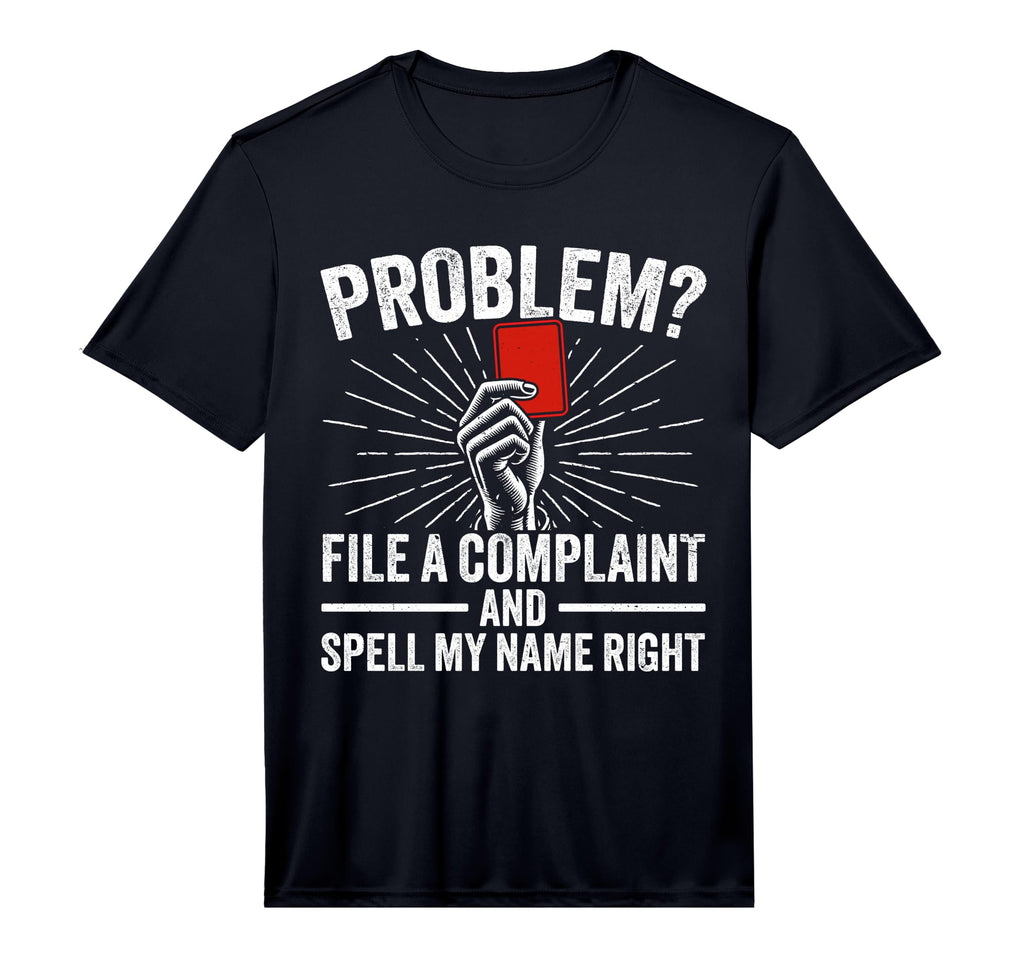 Mens Soccer Ref Funny Soccer Referee T-Shirt - Streetwear Style Unisex - T-Shirt, Sweatshirt, Hoodie