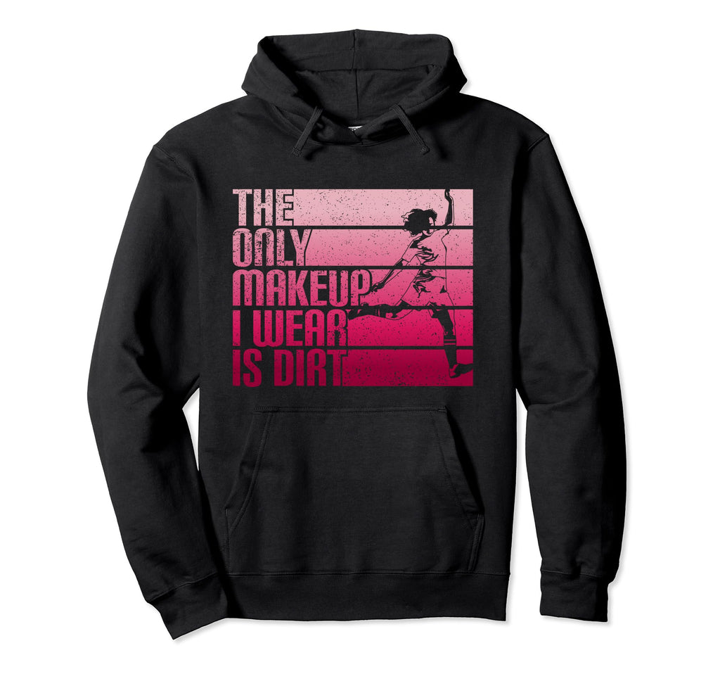Only Makeup I Wear Is Dirt Soccer Player Gag Hoodie - Trendy Graphic Unisex - T-Shirt, Sweatshirt, Hoodie