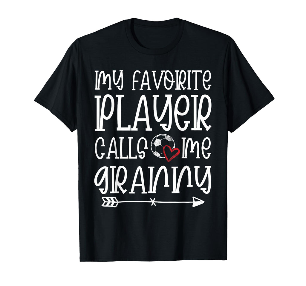 My Favorite Player Calls Me Granny T-Shirt - Unique Graphic Men Women - T-Shirt, Sweatshirt, Hoodie