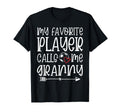 My Favorite Player Calls Me Granny T-Shirt - Unique Graphic Men Women - T-Shirt, Sweatshirt, Hoodie