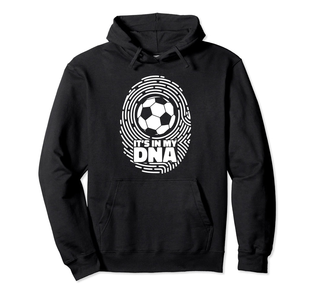 Its My Dna Fu Ball Goal Keeper Futbol Hoodie - Graphic Print Men Women - T-Shirt, Sweatshirt, Hoodie