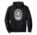 Its My Dna Fu Ball Goal Keeper Futbol Hoodie - Graphic Print Men Women - T-Shirt, Sweatshirt, Hoodie