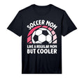 Mens Soccer Mom Like Regular Mom But T-Shirt - Graphic Print Men Women - T-Shirt, Sweatshirt, Hoodie
