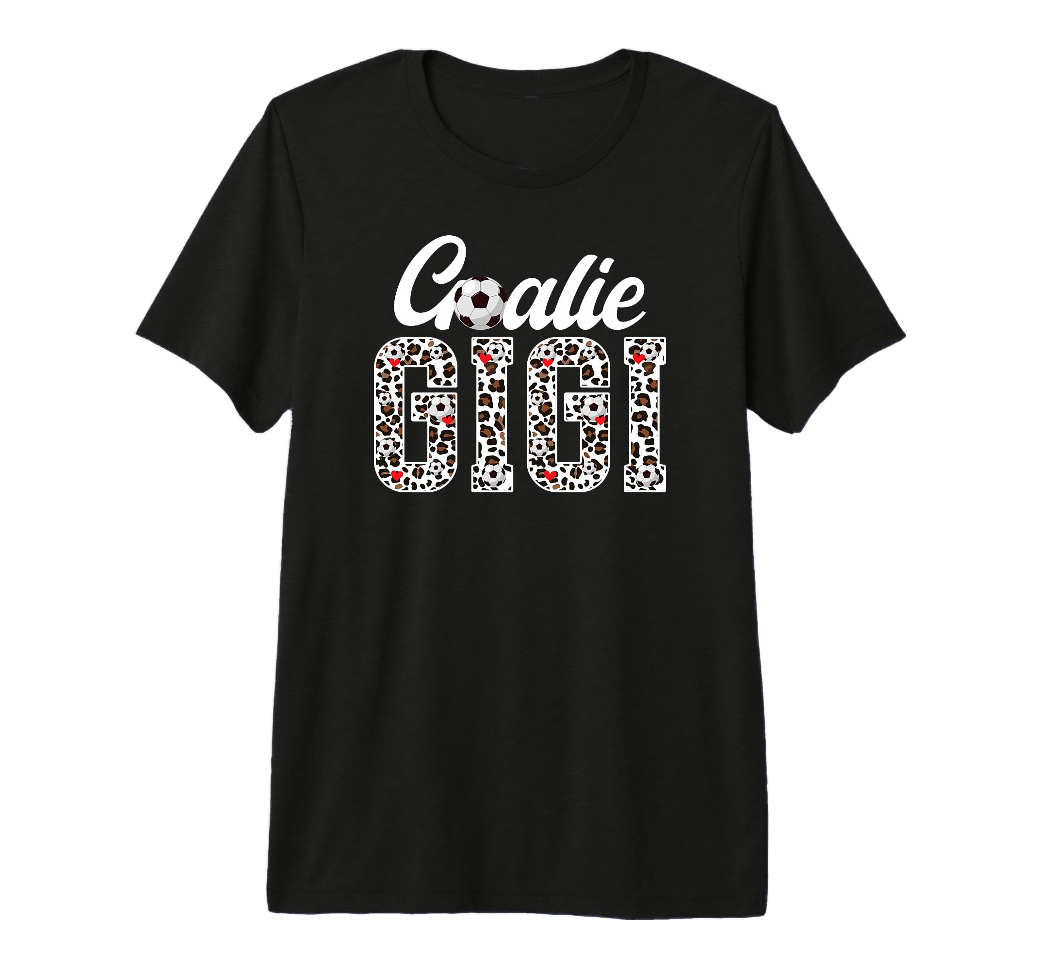 Soccer Goalie Gigi Leopard Gigi Soccer T-Shirt - Graphic Print Unisex - T-Shirt, Sweatshirt, Hoodie
