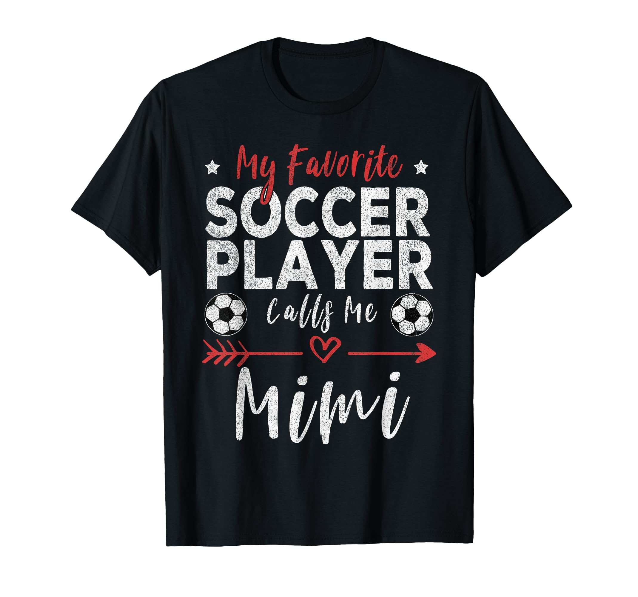 My Favorite Soccer Player Calls Me Mimi T-Shirt - Unique Graphic Unisex - T-Shirt, Sweatshirt, Hoodie