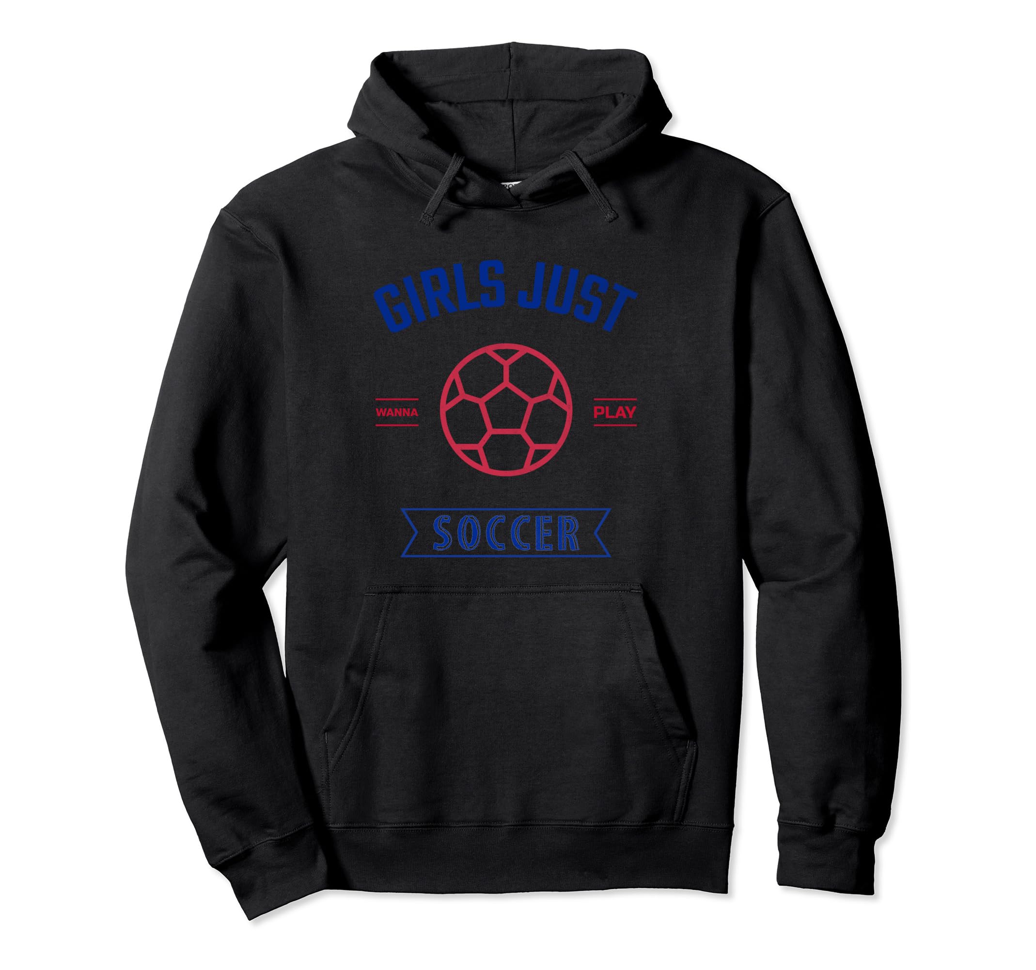Just Wanna Play Soccer Hoodie - Streetwear Style Unisex - T-Shirt, Sweatshirt, Hoodie