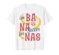 Banana Soccer Fans Funny Bananas Pun T-Shirt - Novelty Apparel Unisex - T-Shirt, Sweatshirt, Hoodie