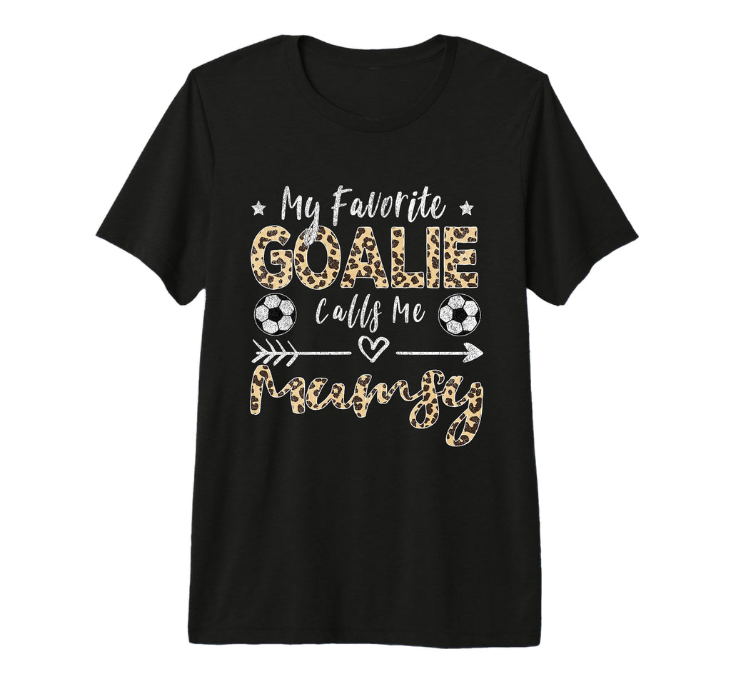 My Favorite Goalie Calls Me Mumsy Soccer T-Shirt - Custom Art Print Unisex - T-Shirt, Sweatshirt, Hoodie