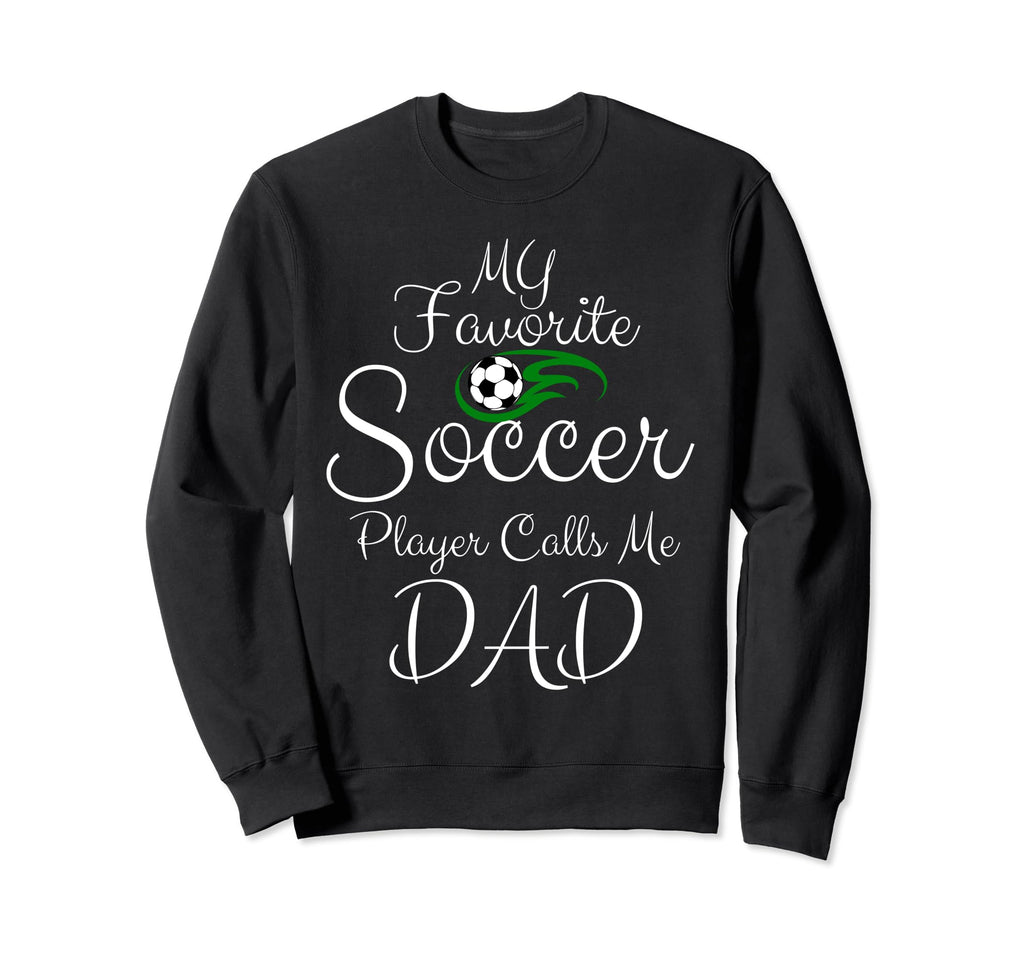 My Favorite Soccer Player Calls Me Sweatshirt - Trendy Graphic Men Women - T-Shirt, Sweatshirt, Hoodie