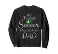 My Favorite Soccer Player Calls Me Sweatshirt - Trendy Graphic Men Women - T-Shirt, Sweatshirt, Hoodie