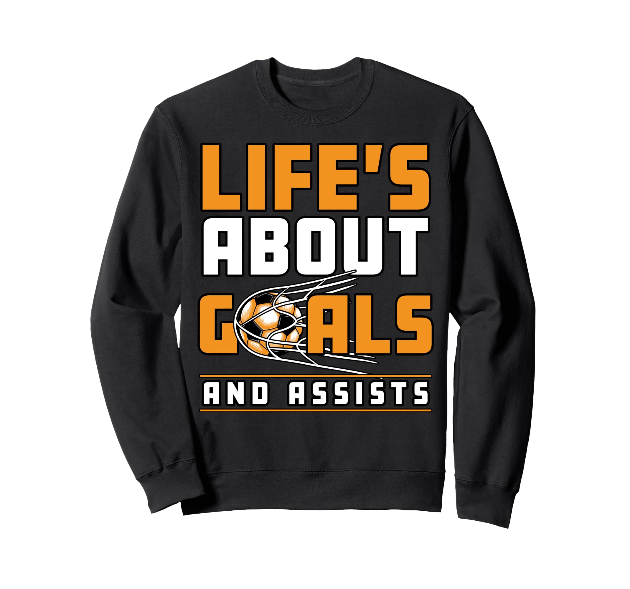 Soccer Player Lifes About Goals Sweatshirt - Unique Graphic for Adults - T-Shirt, Sweatshirt, Hoodie