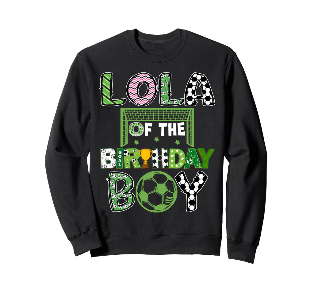 Lola Birthday Soccer Player Birthday Sweatshirt - Streetwear Style Unisex - T-Shirt, Sweatshirt, Hoodie