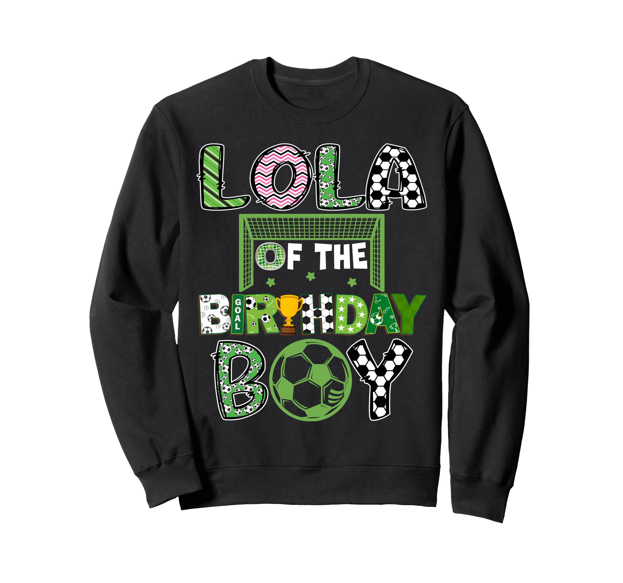 Lola Birthday Soccer Player Birthday Sweatshirt - Streetwear Style Unisex - T-Shirt, Sweatshirt, Hoodie