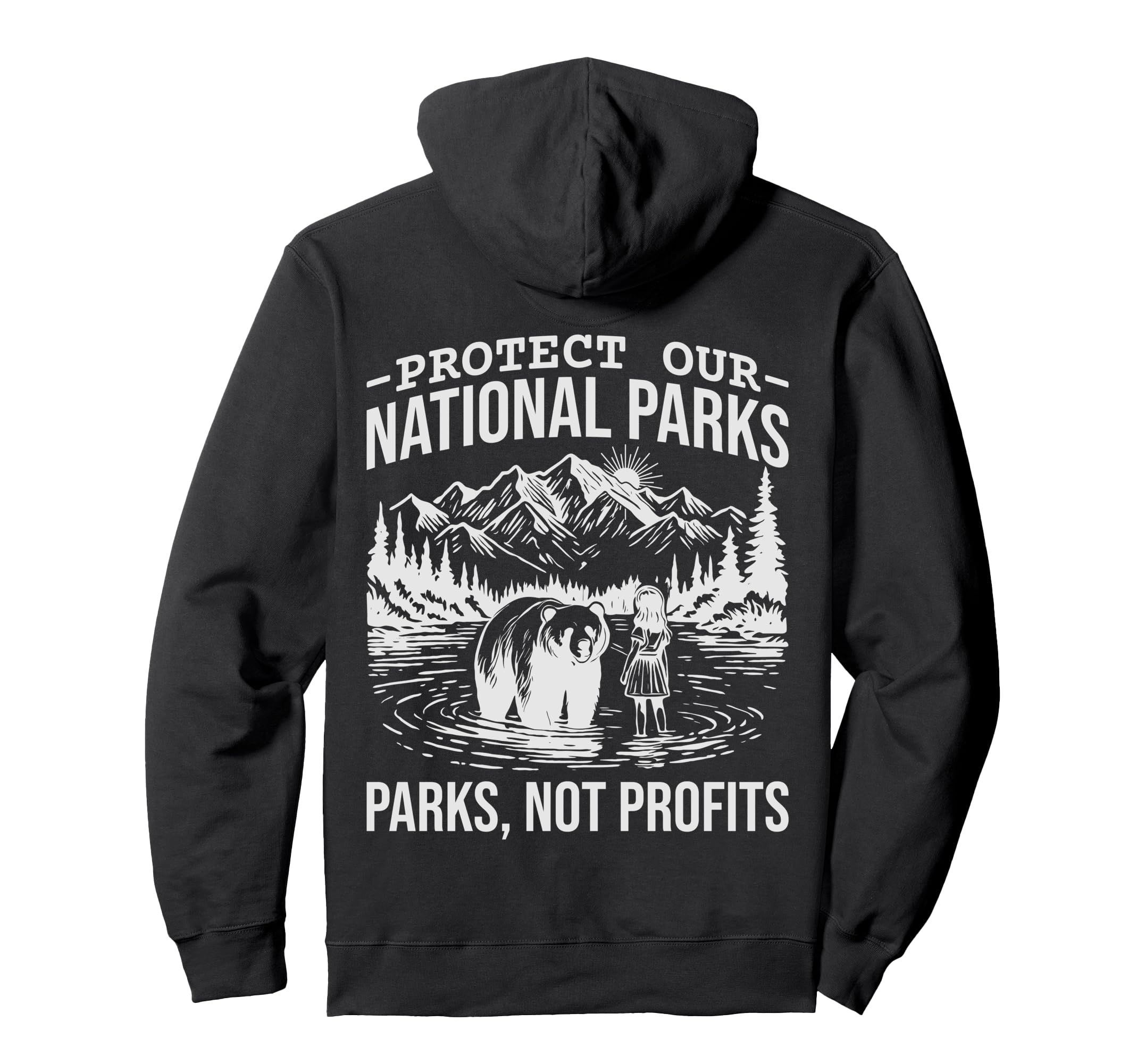 Protect Our National Parks Hiking Hoodie - Unique Graphic for Adults - T-Shirt, Sweatshirt, Hoodie