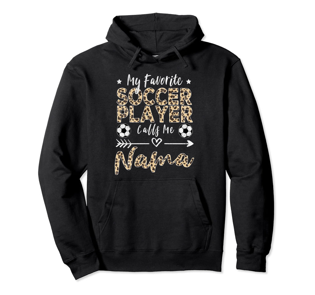 My Favorite Soccer Player Calls Me Nama Hoodie - Trendy Graphic for Adults - T-Shirt, Sweatshirt, Hoodie